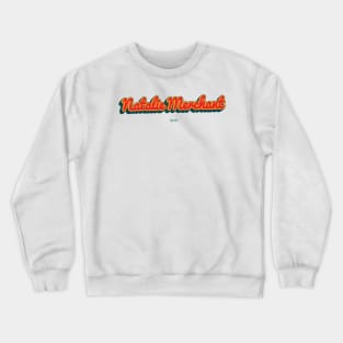Natalie Merchant Crewneck Sweatshirt